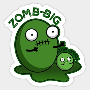 Zom-big Zom-small Cute Halloween Zombie Pun Sticker